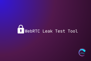 WebRTC Leak Test Tool